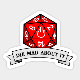 Die Mad About It Sticker